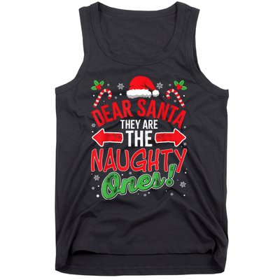 Funny Christmas Pajamas Dear Santa They Are The Naughty Ones Tank Top