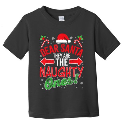 Funny Christmas Pajamas Dear Santa They Are The Naughty Ones Toddler T-Shirt