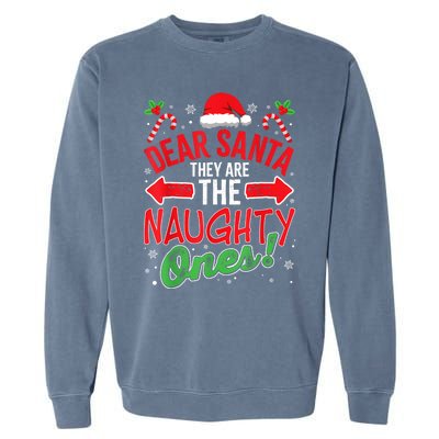 Funny Christmas Pajamas Dear Santa They Are The Naughty Ones Garment-Dyed Sweatshirt