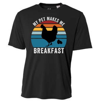 Funny Chicken Pet, My Pet Makes Me Breakfast, Funny Chicken Cooling Performance Crew T-Shirt