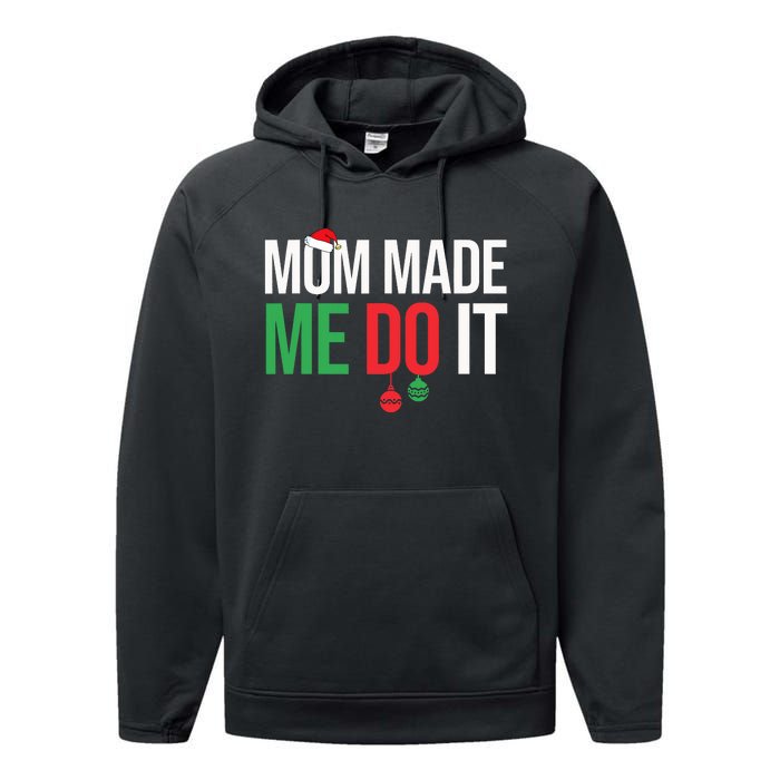 Family Christmas Pajamas Matching Mom Made Me Do It Performance Fleece Hoodie