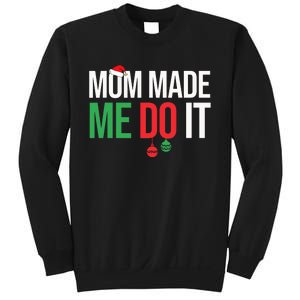 Family Christmas Pajamas Matching Mom Made Me Do It Sweatshirt