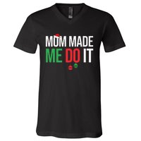 Family Christmas Pajamas Matching Mom Made Me Do It V-Neck T-Shirt