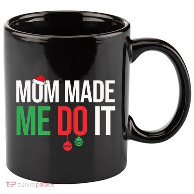 Family Christmas Pajamas Matching Mom Made Me Do It 11oz C Handle Ceramic Mug