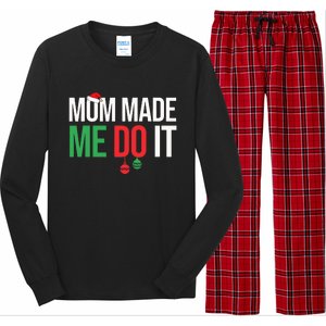 Family Christmas Pajamas Matching Mom Made Me Do It Long Sleeve Pajama Set