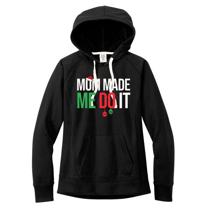 Family Christmas Pajamas Matching Mom Made Me Do It Women's Fleece Hoodie