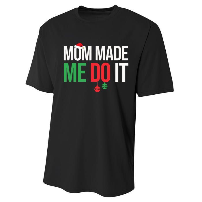 Family Christmas Pajamas Matching Mom Made Me Do It Performance Sprint T-Shirt