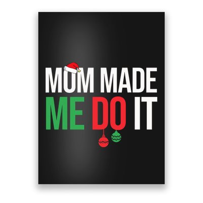 Family Christmas Pajamas Matching Mom Made Me Do It Poster