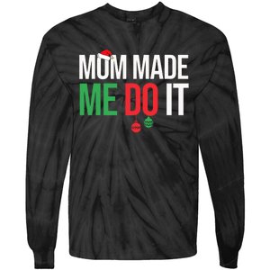 Family Christmas Pajamas Matching Mom Made Me Do It Tie-Dye Long Sleeve Shirt