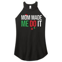 Family Christmas Pajamas Matching Mom Made Me Do It Women's Perfect Tri Rocker Tank