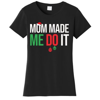 Family Christmas Pajamas Matching Mom Made Me Do It Women's T-Shirt