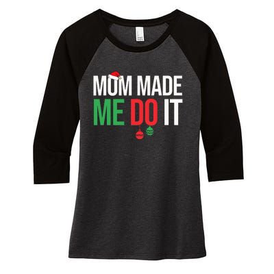 Family Christmas Pajamas Matching Mom Made Me Do It Women's Tri-Blend 3/4-Sleeve Raglan Shirt