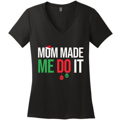 Family Christmas Pajamas Matching Mom Made Me Do It Women's V-Neck T-Shirt