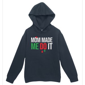 Family Christmas Pajamas Matching Mom Made Me Do It Urban Pullover Hoodie