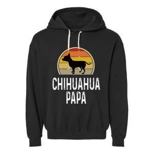 Funny Chihuahua Papa Grandpa Dad Lover Dog Owner Retro Garment-Dyed Fleece Hoodie