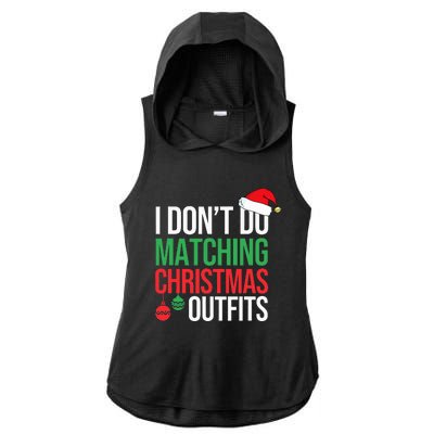 Family Christmas Pajamas I Dont Do Matching Christmas Outfit  Ladies PosiCharge Tri-Blend Wicking Draft Hoodie Tank