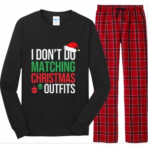 Family Christmas Pajamas I Dont Do Matching Christmas Outfit  Long Sleeve Pajama Set