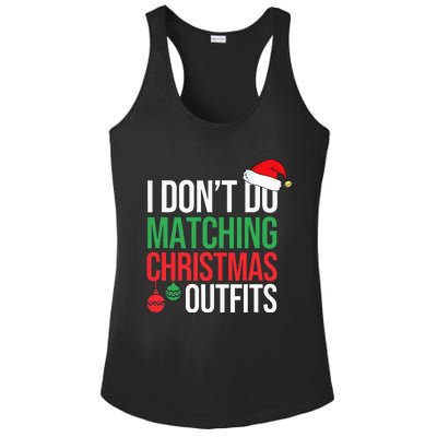 Family Christmas Pajamas I Dont Do Matching Christmas Outfit  Ladies PosiCharge Competitor Racerback Tank