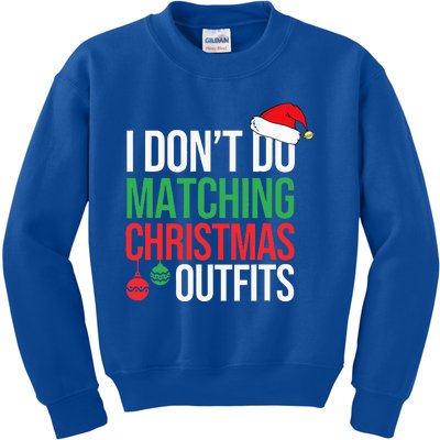 Family Christmas Pajamas I Dont Do Matching Christmas Outfit  Kids Sweatshirt