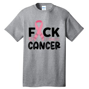 Fuck Cancer Pink Ribbon Breast Cancer Tall T-Shirt