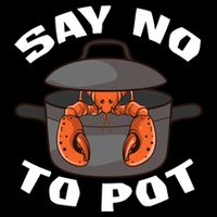Funny Crawfish Pun Lobster Say No To Pot Cute Lobster Gift Drawstring Bag