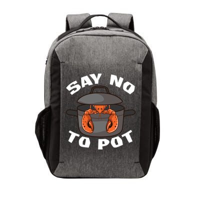 Funny Crawfish Pun Lobster Say No To Pot Cute Lobster Gift Vector Backpack