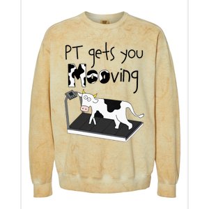 Funny Cow Physical Therapist Pt Therapy Pt Gets You Mooving Colorblast Crewneck Sweatshirt