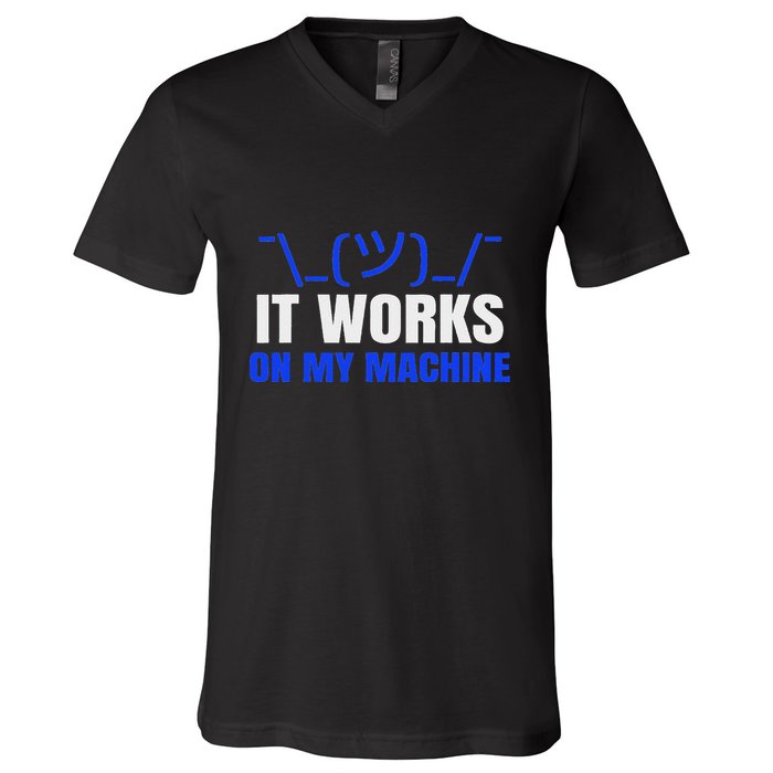 Funny Coding Programmer Computer It Works On My Machine Gift V-Neck T-Shirt