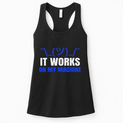 Funny Coding Programmer Computer It Works On My Machine Gift Women's Racerback Tank