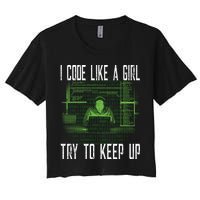 Female Computer Programmer I Code Like A Girl Coding Gift Women's Crop Top Tee