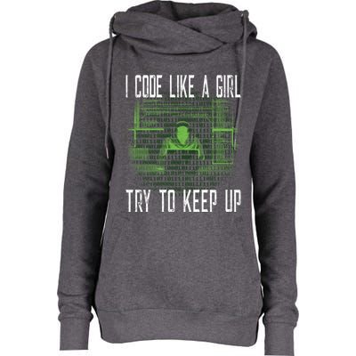 Female Computer Programmer I Code Like A Girl Coding Gift Womens Funnel Neck Pullover Hood