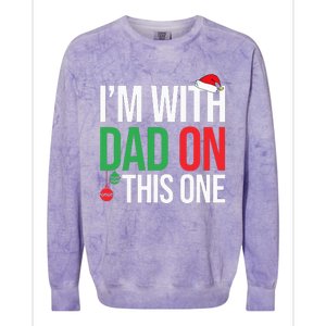 Family Christmas Pajamas Matching IM With Dad On This One Colorblast Crewneck Sweatshirt