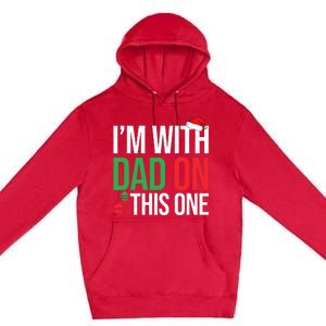 Family Christmas Pajamas Matching IM With Dad On This One Premium Pullover Hoodie