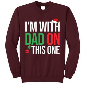 Family Christmas Pajamas Matching IM With Dad On This One Tall Sweatshirt