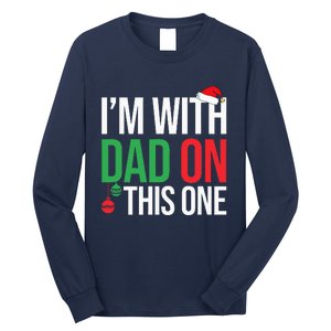 Family Christmas Pajamas Matching IM With Dad On This One Long Sleeve Shirt