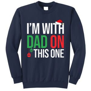 Family Christmas Pajamas Matching IM With Dad On This One Sweatshirt