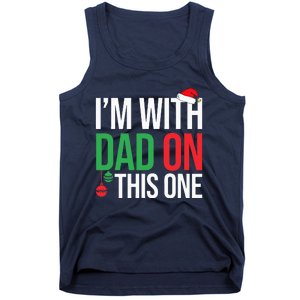 Family Christmas Pajamas Matching IM With Dad On This One Tank Top