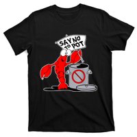 Funny Crawfish Pun Say No To Pot Lobster Festival Crayfish T-Shirt