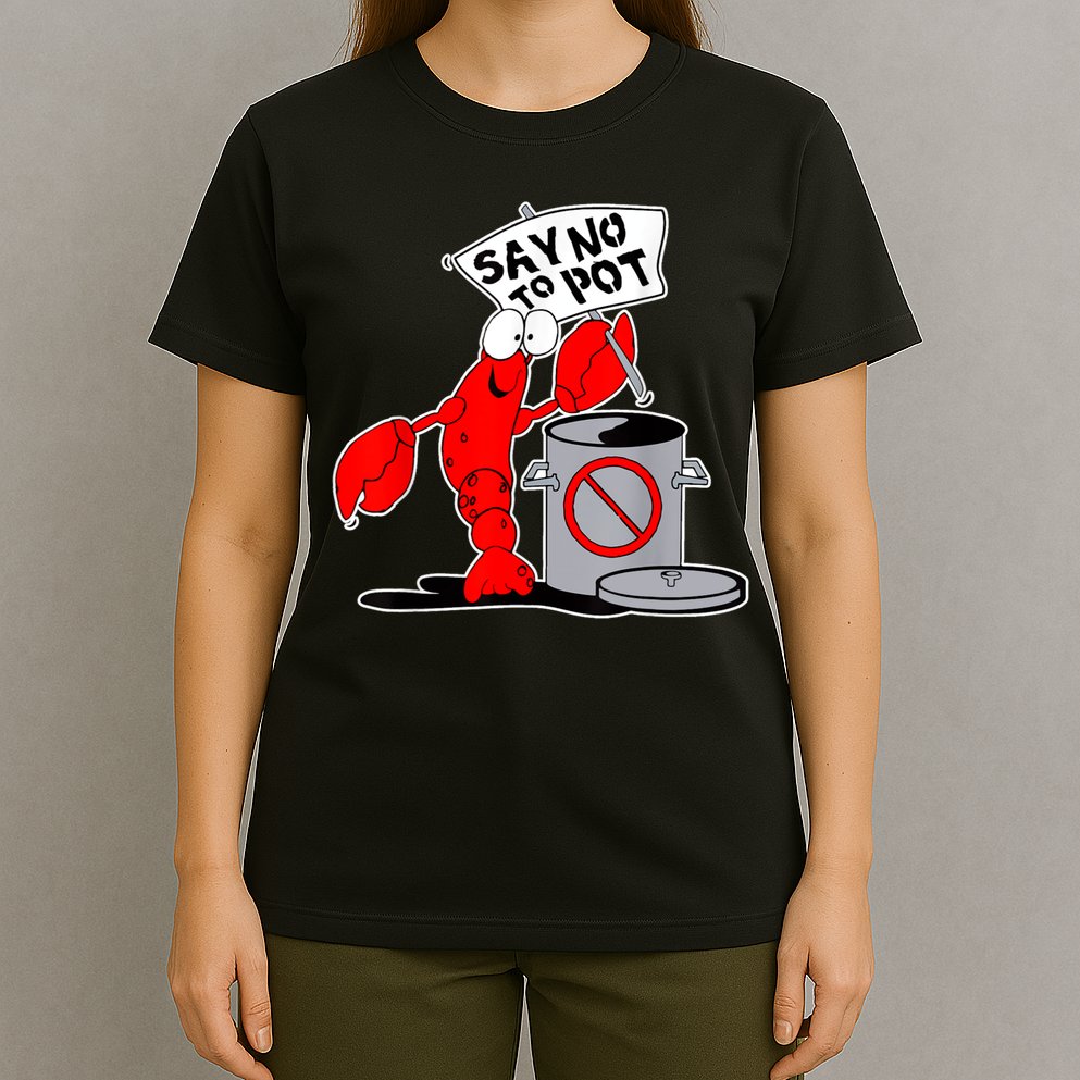 Funny Crawfish Pun Say No To Pot Lobster Festival Crayfish T-Shirt