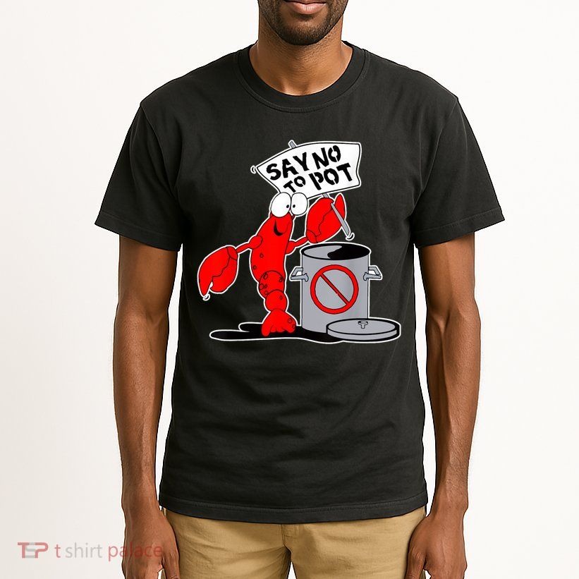 Funny Crawfish Pun Say No To Pot Lobster Festival Crayfish Tall T-Shirt