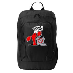 Funny Crawfish Pun Say No To Pot Lobster Festival Crayfish City Backpack