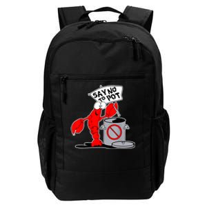 Funny Crawfish Pun Say No To Pot Lobster Festival Crayfish Daily Commute Backpack