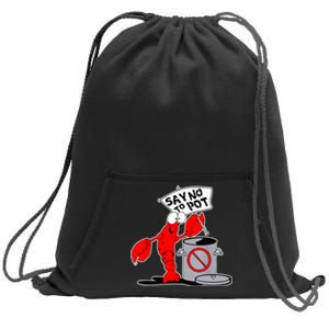 Funny Crawfish Pun Say No To Pot Lobster Festival Crayfish Sweatshirt Cinch Pack Bag