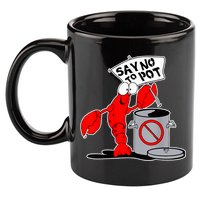 Funny Crawfish Pun Say No To Pot Lobster Festival Crayfish 11oz C Handle Ceramic Mug