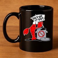 Funny Crawfish Pun Say No To Pot Lobster Festival Crayfish 11oz C Handle Ceramic Mug