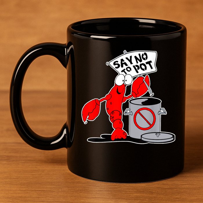 Funny Crawfish Pun Say No To Pot Lobster Festival Crayfish 11oz C Handle Ceramic Mug