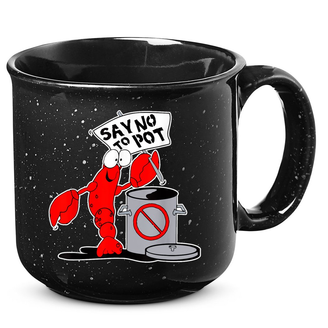 Funny Crawfish Pun Say No To Pot Lobster Festival Crayfish 15oz Campfire Ceramic Mug