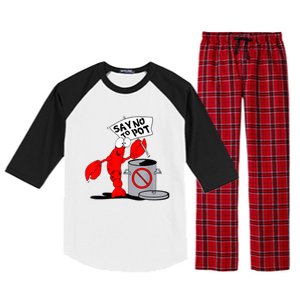 Funny Crawfish Pun Say No To Pot Lobster Festival Crayfish Raglan Sleeve Pajama Set