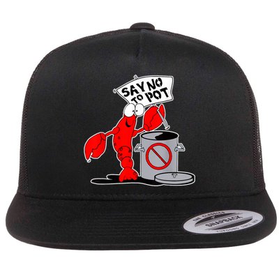 Funny Crawfish Pun Say No To Pot Lobster Festival Crayfish Flatbill Hat