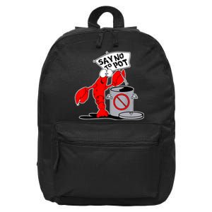 Funny Crawfish Pun Say No To Pot Lobster Festival Crayfish 16 in Basic Backpack